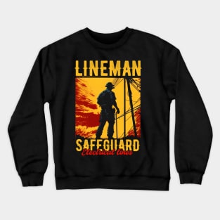 Lineman safeguard electrical lines. Crewneck Sweatshirt